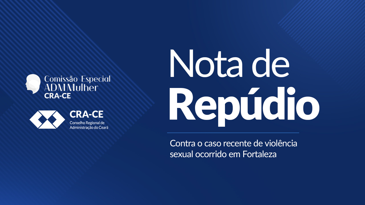 NOTA DE REPÚDIO - Contra o caso recente de violência sexual ocorrido em Fortaleza